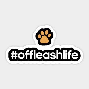 #offleashlife Sticker